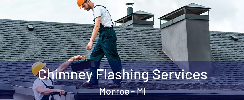  Chimney Flashing Services Monroe - MI