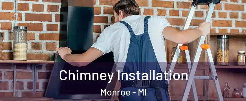  Chimney Installation Monroe - MI