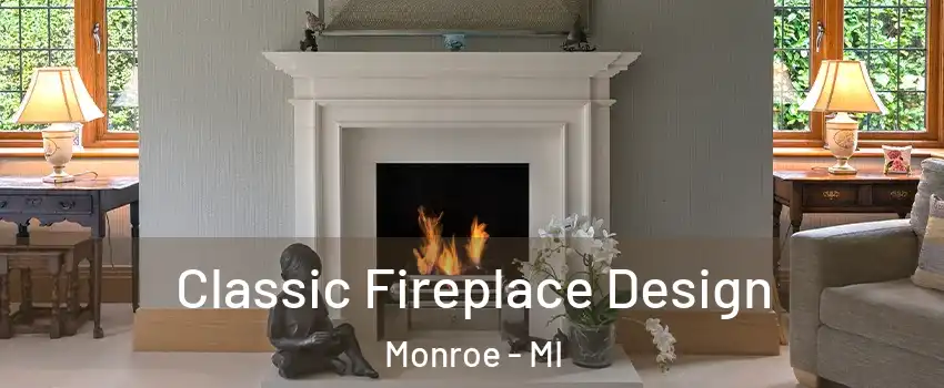  Classic Fireplace Design Monroe - MI