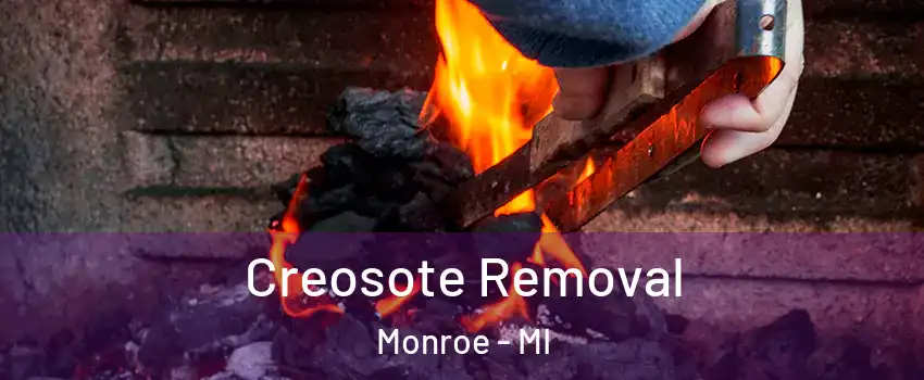 Creosote Removal Monroe - MI