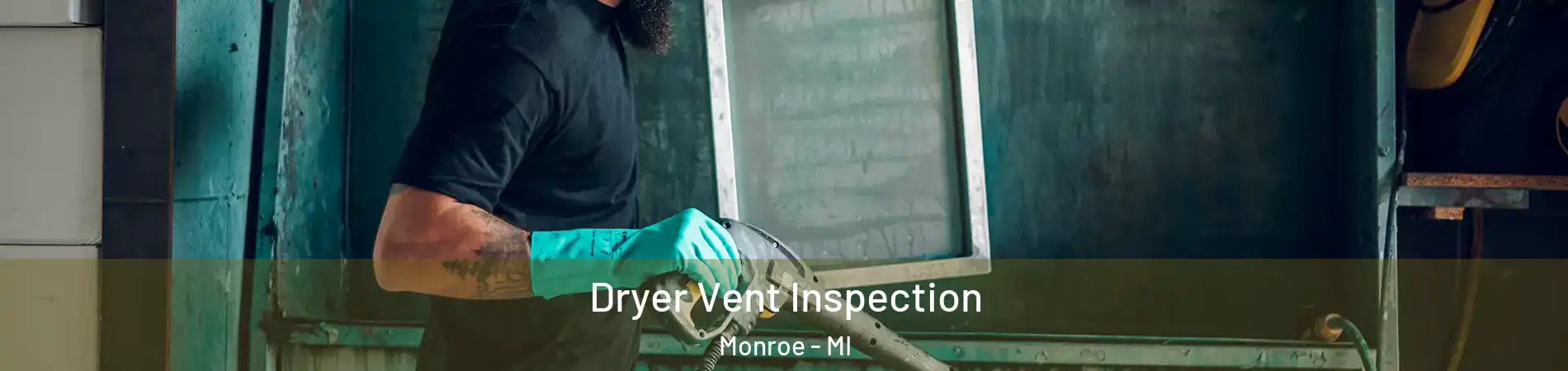  Dryer Vent Inspection Monroe - MI