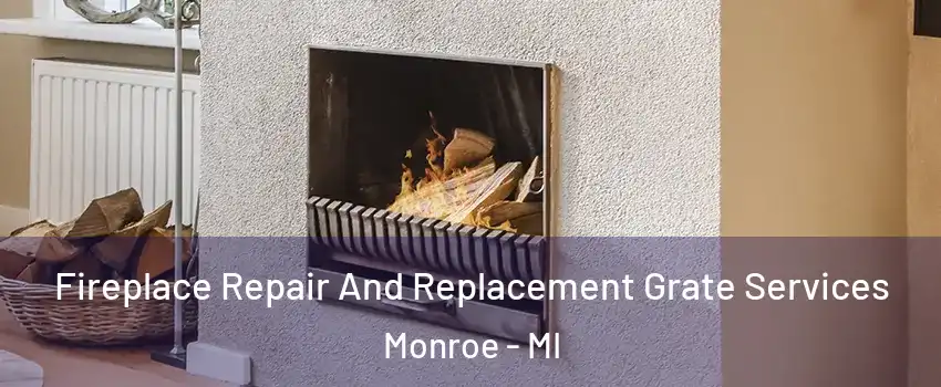  Fireplace Repair And Replacement Grate Services Monroe - MI