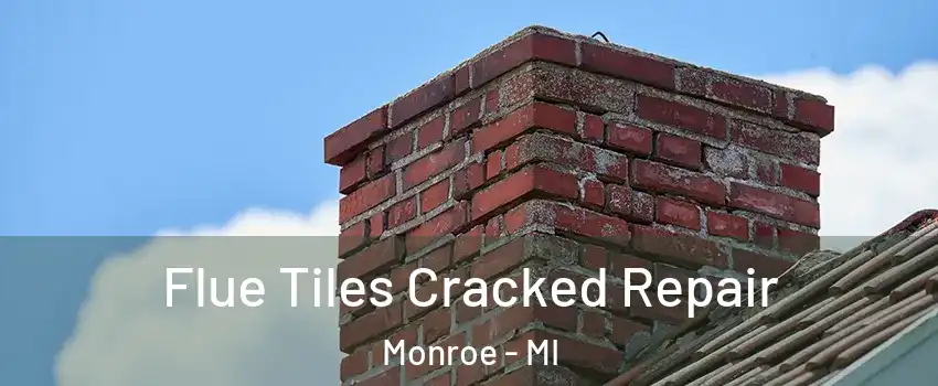  Flue Tiles Cracked Repair Monroe - MI