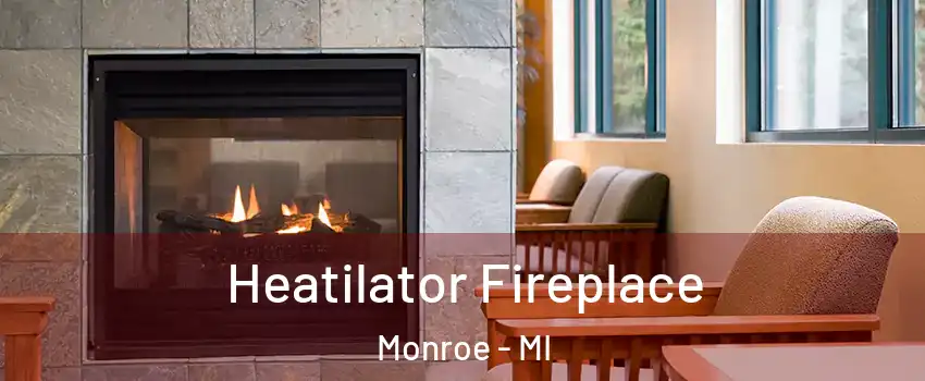  Heatilator Fireplace Monroe - MI
