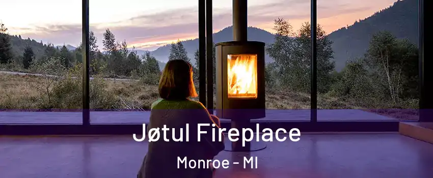  Jøtul Fireplace Monroe - MI