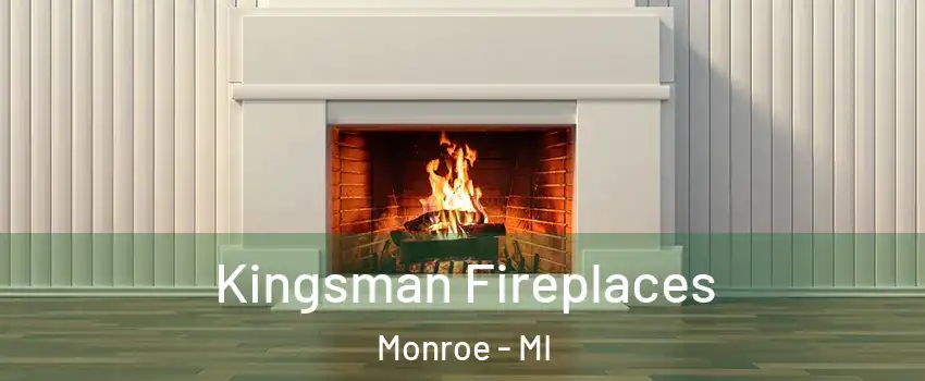  Kingsman Fireplaces Monroe - MI
