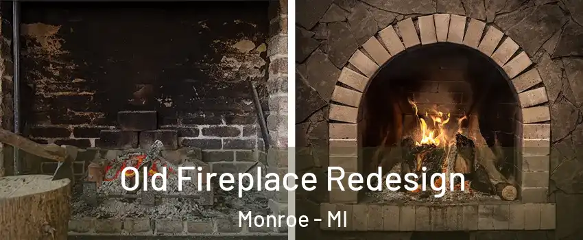  Old Fireplace Redesign Monroe - MI