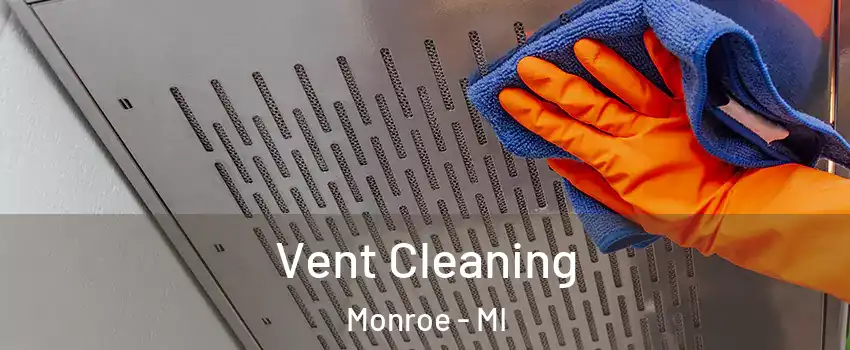  Vent Cleaning Monroe - MI