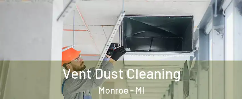  Vent Dust Cleaning Monroe - MI