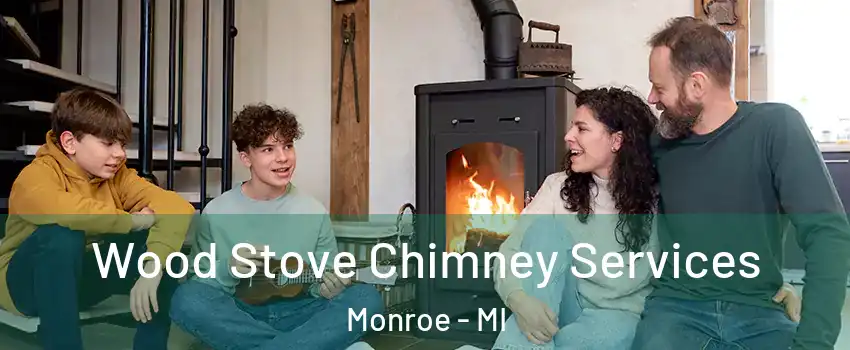  Wood Stove Chimney Services Monroe - MI