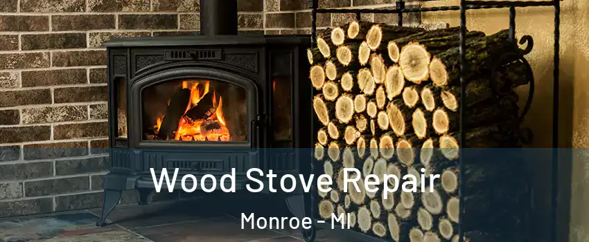  Wood Stove Repair Monroe - MI
